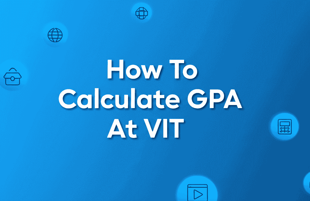 How To Calculate GPA At VIT